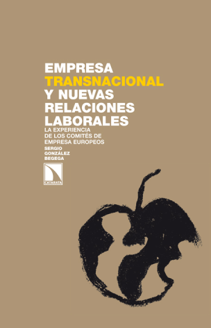 Empresa transnacional y nuevas relaciones laborales: la experiencia de los comités de empresa europeos