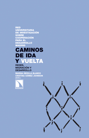 Caminos de ida y vuelta: redes, migración y desarrollo