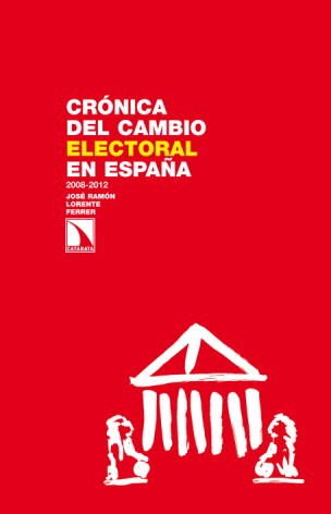 Crónica del cambio electoral en España 2008-2012