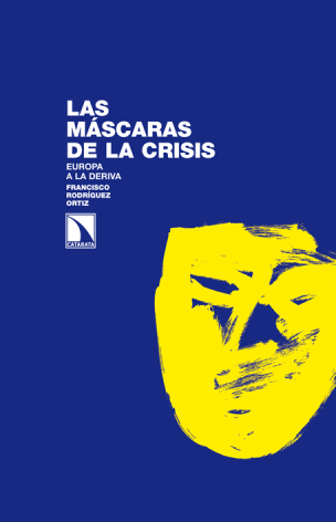 Las máscaras de la crisis: Europa a la deriva