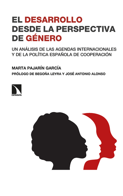 El desarrollo desde la perspectiva de género: un análisis de las agendas internacionales y de la política española de cooperación
