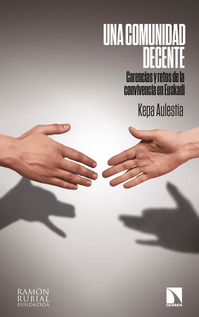 Una comunidad decente: carencia y retos de la convivencia en Euskadi