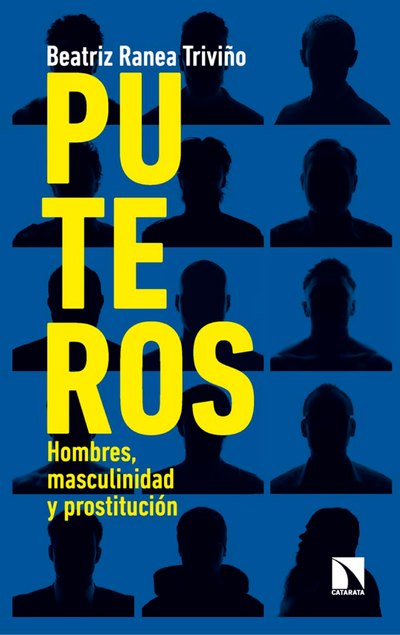 Puteros: hombres, masculinidad y prostitución