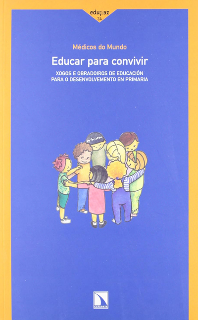 Educar para convivir: xogos e obradoiros de educación para o desenvolvemento en primaria