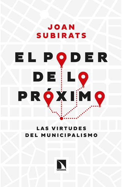 El poder de lo próximo: el poder del municipalismo
