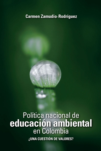Política nacional de educación ambiental en Colombia: ¿una cuestión de valores