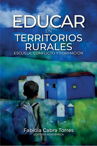 Educar en territorios rurales: escuela, conflicto y formación