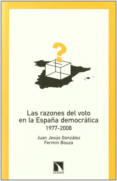 Las razones del voto en la España democrática, 1977-2008
