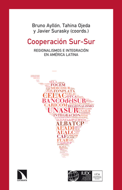 Cooperación Sur-Sur: regionalismos e integración en América Latina