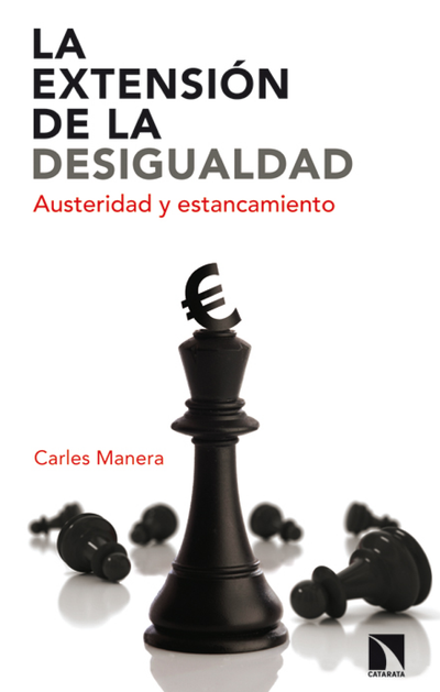 La extensión de la desigualdad: austeridad y estancamiento