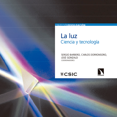 La luz: ciencia y tecnología