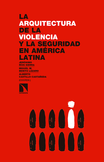 La arquitectura de la violencia y la seguridad en América Latina