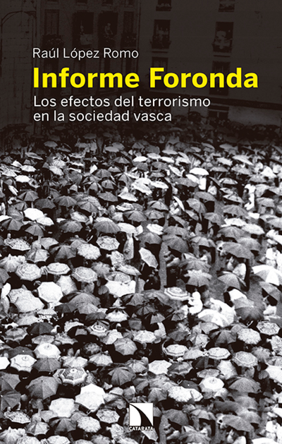 Informe Foronda: los efectos del terrorismo en la sociedad vasca (1968-2010)