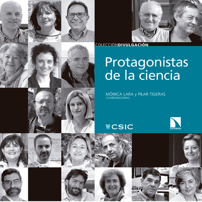 Protagonistas de la ciencia: veinte conversaciones con científicos
