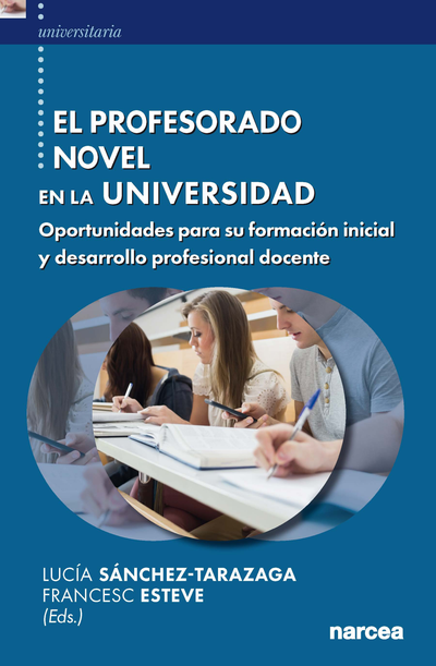 El profesorado novel en la universidad: oportunidades para su formación inicial y desarrollo profesional docente