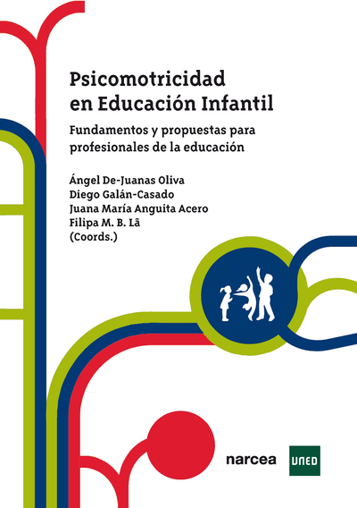 Psicomotricidad en educación infantil: fundamentos y propuestas para profesionales de la educación