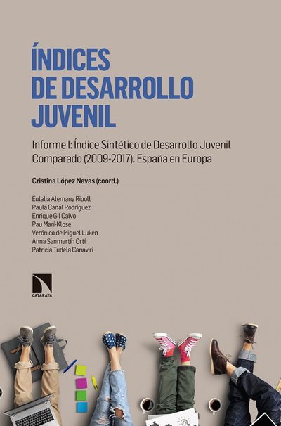 Índices de desarrollo juvenil. Informe I: índice sintético de desarrollo juvenil comparado (2009-2017): España en Europa