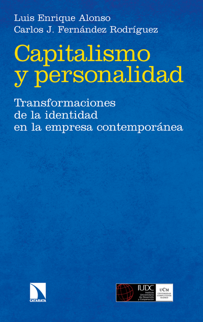 Capitalismo y personalidad: transformaciones de la identidad en la empresa contemporánea