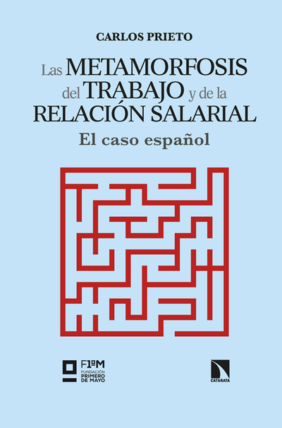 Las metamorfosis del trabajo y de la relación salarial: el caso español
