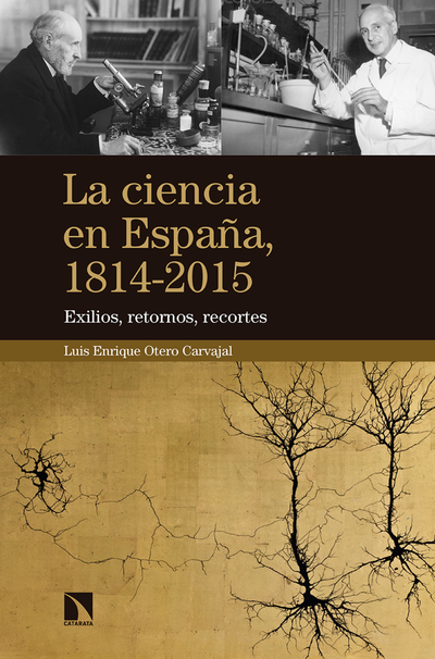 La ciencia en España, 1814-2015: exilios, retornos, recortes