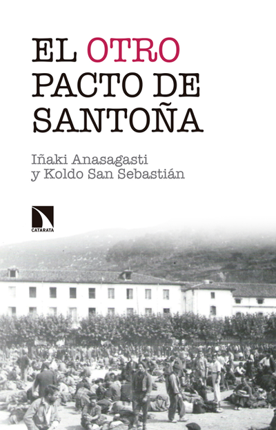 El otro Pacto de Santoña: la misma historia contada esta vez de verdad
