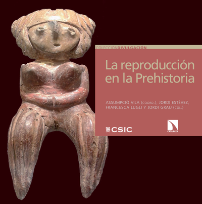 La reproducción en la prehistoria: imágenes etno y arqueológicas sobre el proceso reproductivo