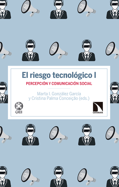 El riesgo tecnológico I: percepción y comunicación social