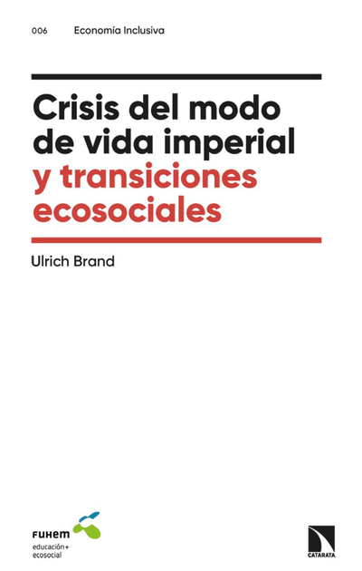 Crisis del modo de vida imperial y transiciones ecosociales