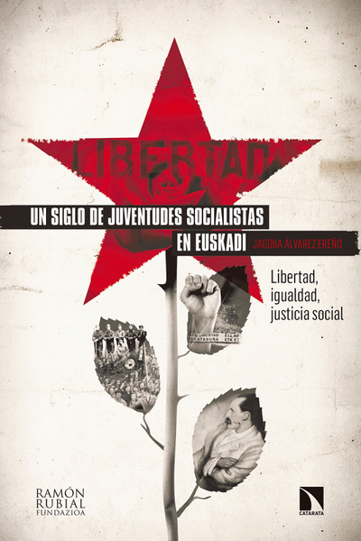 Un siglo de juventudes socialistas en Euskadi: libertad, igualdad, justicia social