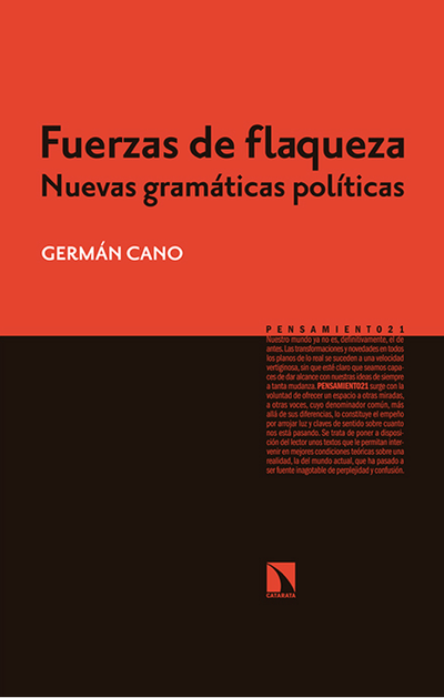 Fuerzas de flaqueza: nuevas gramáticas políticas: del 15M a Podemos