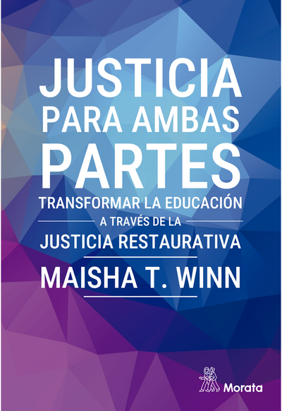 Justicia para ambas partes: Transformar la educación a través de la justicia restaurativa