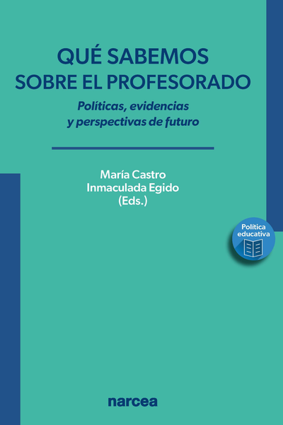Qué sabemos sobre el profesorado: políticas, evidencias y perspectivas de futuro