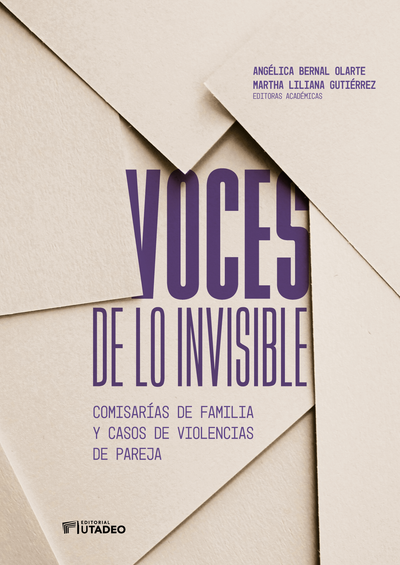 Voces de lo invisible: comisarías de familia y casos de violencias de pareja