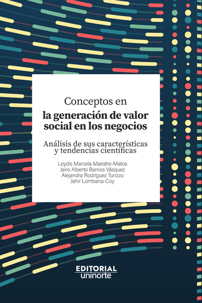 Conceptos en la generación de valor social en los negocios: análisis de sus características y tendencias científicas