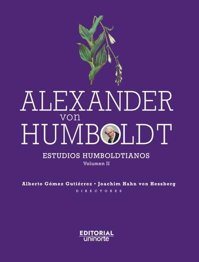 Alexander Von Humboldt: Estudios Humboldtianos. Volumen II