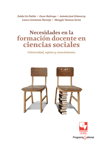 Necesidades en la formación docente en ciencias sociales: universidad, sujetos y conocimientos