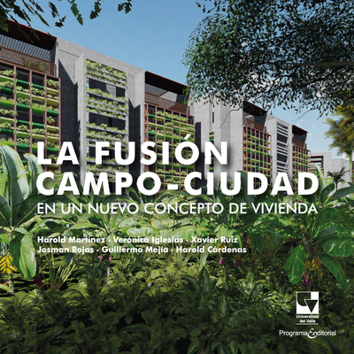 La fusión campo-ciudad en un nuevo concepto de vivienda