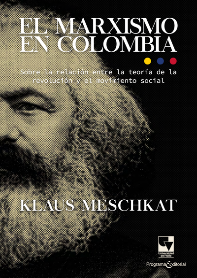 El marxismo en Colombia: Sobre la relación entre la teoría de la revolución y el movimiento social