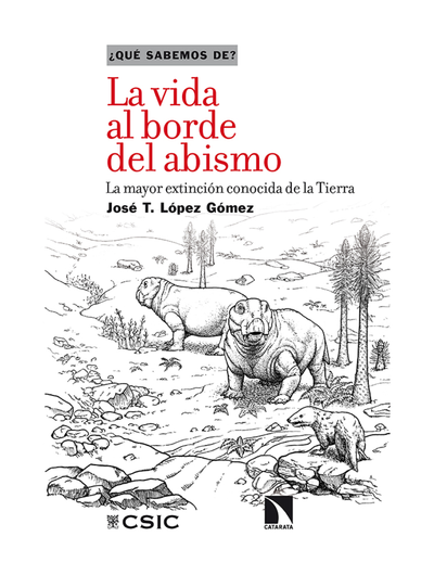 La vida al borde del abismo: la mayor extinción conocida de la Tierra