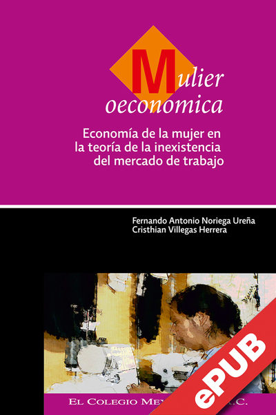 Mulier oeconomica: economía de la mujer en la teoría de la inexistencia del mercado de trabajo