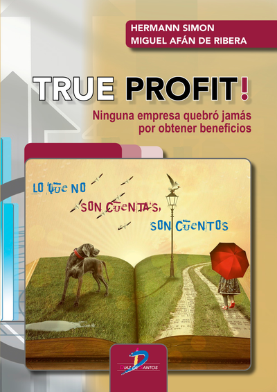 True Profit!: ninguna empresa quebró jamás por obtener beneficios