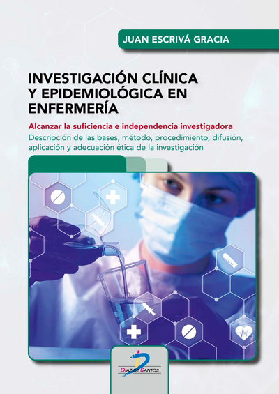 Investigación clínica y epidemiológica en enfermería: alcanzar la suficiencia e independencia investigadora