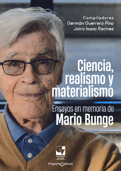 Ciencia, realismo y materialismo: ensayos en memoria de Mario Bunge