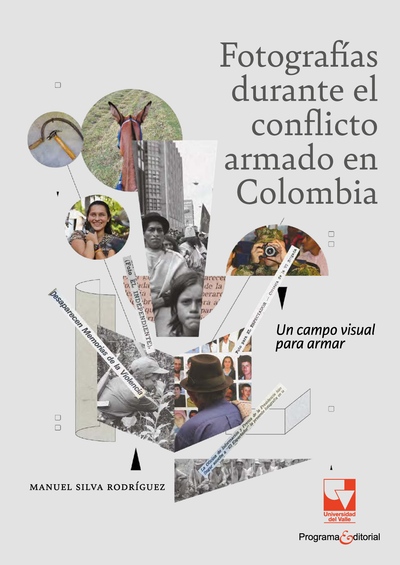 Fotografías durante el conflicto armado en Colombia: un campo visual para armar
