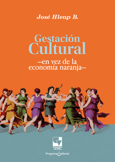 Gestación cultural: en vez de la economía naranja