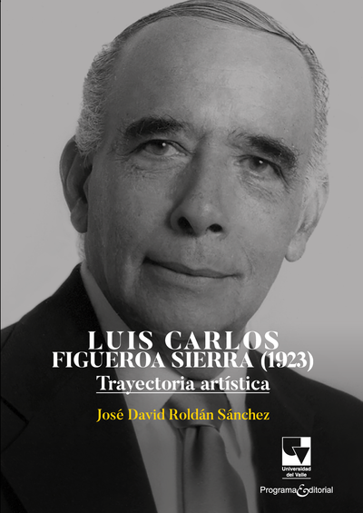 Luis Carlos Figueroa Sierra (1923): trayectoria artística