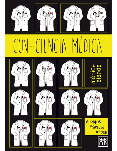 Con-ciencia médica: ¿Cómo sería la medicina si los médicos actuaran sin conciencia y sin reglas?