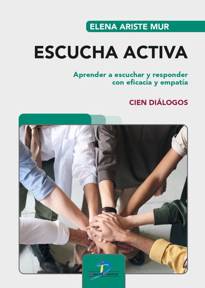 Escucha activa: aprender a escuchar y responder con eficacia y empatía