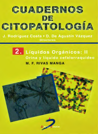 Líquidos orgánicos. Vol. II: orina y líquido cefalorraquídeo. Cuadernos de Citopatología. N° 2