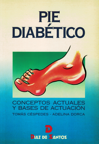 Pie diabético: conceptos actuales y bases de actuación